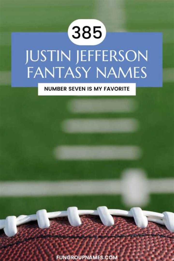 Hilarious Justin Jefferson Fantasy Football Names To Tickle Your Funny Bone