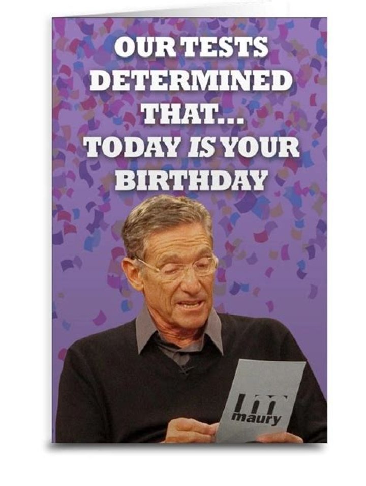 Maury Povich Birthday Card The Original Underground